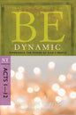 Be Dynamic: Experience the Power of God's People: NT Commentary Acts 1-12 - Paperback