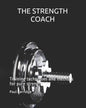 THE STRENGTH COACH Training techniques and methods: Training techniques and methods for pure strength - Paperback