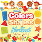 Colors and Shapes Workbook Toddler-Grade K - Ages 1 to 6 - Paperback