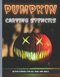 Pumpkin Carving Stencils: 50 Fun Stencils For All Ages and Skills (Halloween Crafts) - Paperback