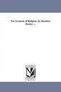 Ten Sermons of Religion, by theodore Parker ... - Paperback