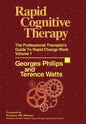 Rapid Cognitive Therapy: The Professional Therapists Guide to Rapid Change Work - Hardcover