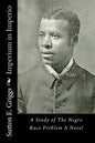 Imperium in Imperio: A Study of The Negro Race Problem A Novel - Paperback