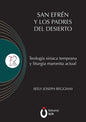 San Efrén y los padres del desierto: Teología siriaca temprana y liturgia maronita actual - Paperback