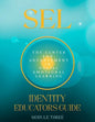 Sel: Identity: Educators Guide Module Three - Paperback