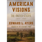 American Visions: The United States, 1800-1860 - Hardcover