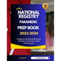 National Registry Paramedic Prep Book 2023-2024: Complete Test Prep Guide to Ace the Exam on the First try with Practice Tests - Paperback