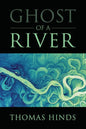 Ghost of a River - Paperback