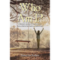 Who Am I?: A Woman's Journey of Transformation from a Child of the Flesh to a Child of God - Paperback