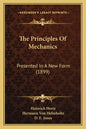 The Principles Of Mechanics: Presented In A New Form (1899) - Paperback
