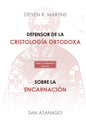 Defensor de la cristología ortodoxa / Sobre la encarnación - Paperback