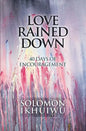 Love Rained Down: 40 Days of Encouragement - Paperback