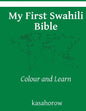 My First Swahili Bible: Colour and Learn - Paperback