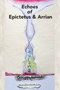 Echoes of Epictetus and Arrian - Paperback