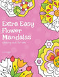Extra Easy Flower Mandalas Colouring Book For Kids: 40 Simple Floral Mandala Designs - Paperback