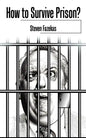 How to Survive Prison? - Paperback
