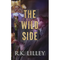 The Wild Side Trilogy - Paperback