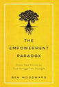 The Empowerment Paradox: Seven Vital Virtues to Turn Struggle Into Strength - Hardcover