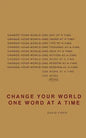 Change Your World One Word At A Time: How the way we speak creates our life - Paperback
