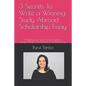 3 Secrets to Write a Winning Study Abroad Scholarship Essay: A Must Read for Study Abroad Applicants with 'wheel of Life Framework' to Write the Essay - Paperback