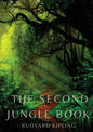 The Second Jungle Book: a sequel to The Jungle Book by Rudyard Kipling first published in 1895, and featuring five stories about Mowgli and th - Paperback