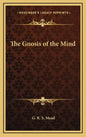 The Gnosis of the Mind - Hardcover