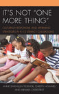 It's Not "One More Thing": Culturally Responsive and Affirming Strategies in K-12 Literacy Classrooms - Hardcover