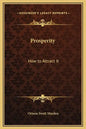 Prosperity: How to Attract It - Hardcover