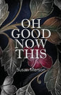 Oh Good Now This - Paperback