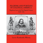 Pilgrims and Puritans in Colonial America: Regulatory Laws in the New England Colonies, 1630-1686 - Hardcover