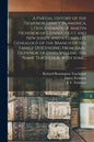 A Partial History of the Tichenor Family in America, Descendants of Martin Tichenor of Connecticut and New Jersey, and a Complete Genealogy of the Bra - Paperback