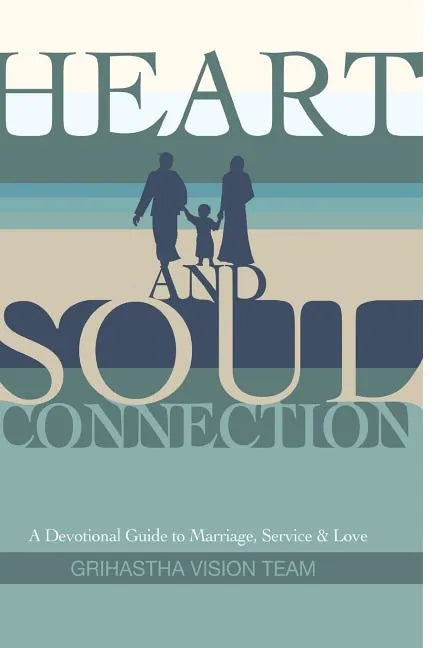 Heart and Soul Connection: A Devotional Guide to Marriage, Service & Love - Paperback