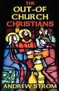 The OUT-OF-CHURCH CHRISTIANS - Paperback