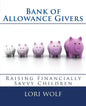 Bank of Allowance Givers: Raising Financially Savvy Children - Paperback