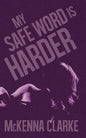 My Safe Word is Harder - Paperback