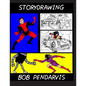 Storydrawing: How to be an artist/writer and writer/artist - Paperback