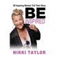 Be Inspired: 50 Inspiring Women Tell Their Story - Paperback