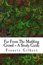 Far From The Madding Crowd -- A Study Guide - Paperback