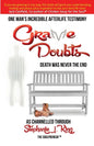 Grave Doubts: One Man's Incredible Afterlife Testimony - Paperback
