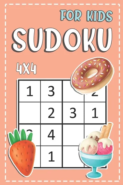4x4 Sudoku For Kids: Beginner Sudoku Puzzle Books For Kids Good Logic Challenge - Paperback