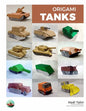 Origami Tanks: and Other Tracked Vehicles - Paperback