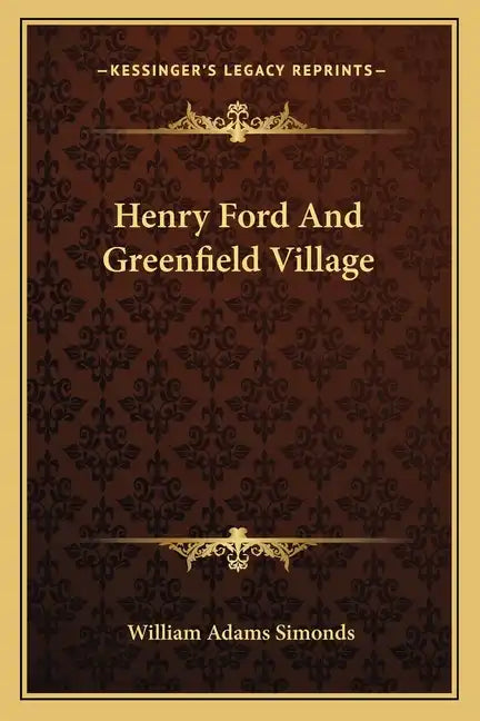 Henry Ford and Greenfield Village - Paperback