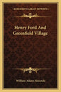 Henry Ford and Greenfield Village - Paperback