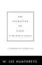 The Character of God in the Book of Genesis: A Narrative Appraisal - Paperback