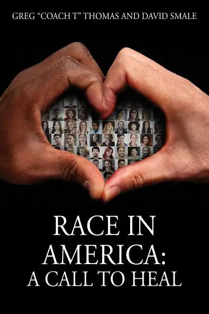 Race In America: A Call To Heal - Paperback
