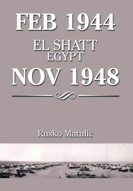 Feb 1944 El Shatt Egypt Nov 1948 - Hardcover