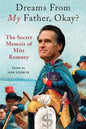 Dreams from My Father, Okay?: The Secret Memoir of Mitt Romney - Paperback