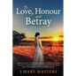 To Love, Honour and Betray: Book 2 in the Belleville family series - Paperback