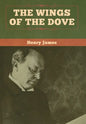 The Wings of the Dove (Volume I and II) - Hardcover