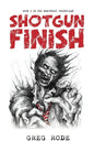 Shotgun Finish: Book 1 of the Sanctuary Chronicles - Paperback
